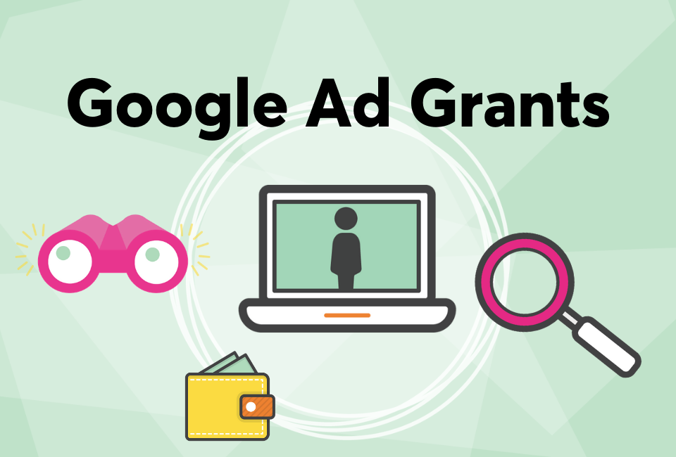Ad Grants : un cadeau de Google à optimiser