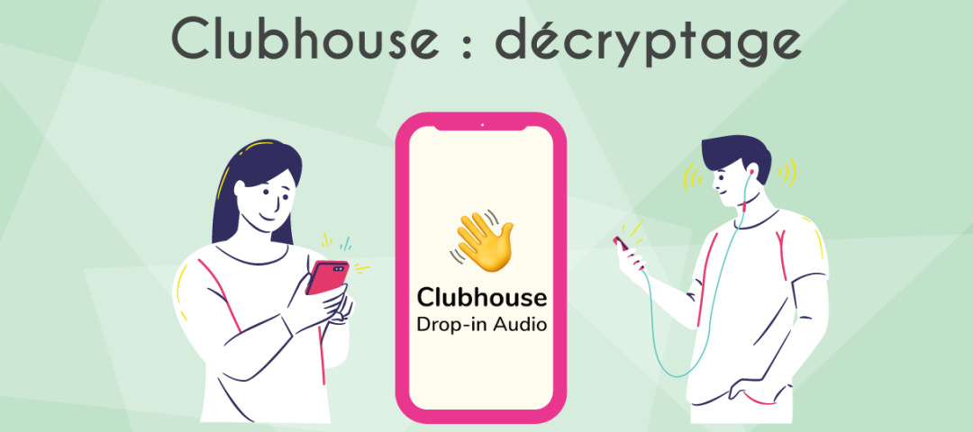 Clubhouse : quel est ce nouveau média social que tout le monde écoute?