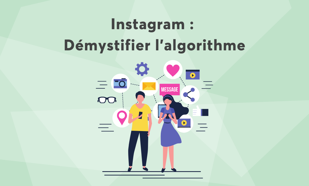 Comment fonctionne Instagram et ses algorithmes?